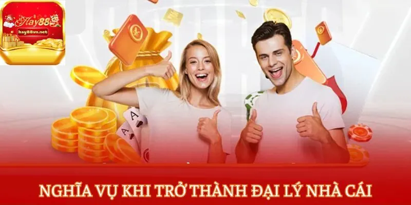 Chú ý thực hiện đúng nghĩa vụ khi trở thành đại lý nhà cái